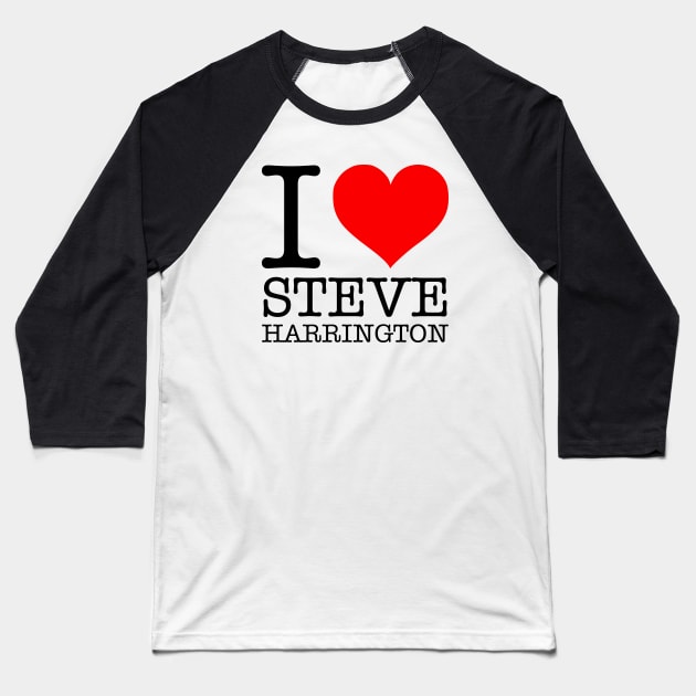 I ❤ Steve Harrington Baseball T-Shirt by thereader